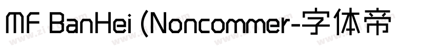 MF BanHei (Noncommer字体转换